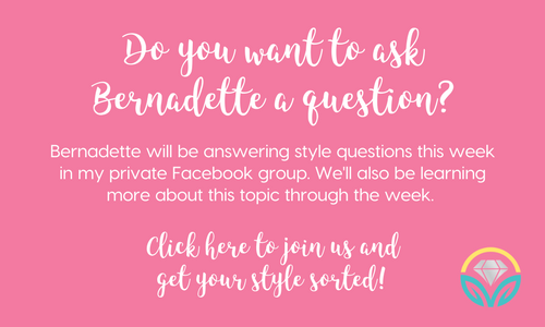 Ask Bernadette a style question - More to Mum - join private fb group