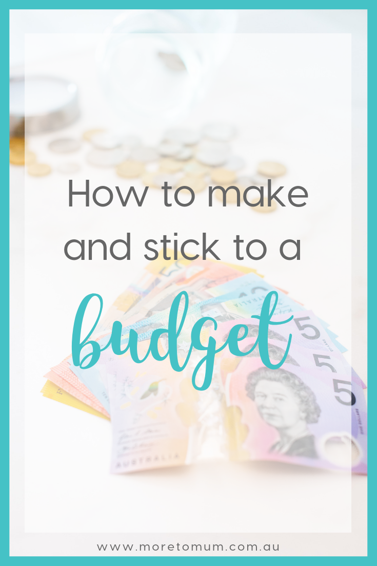 www.moretomum.com.au how to make and stick to a budget